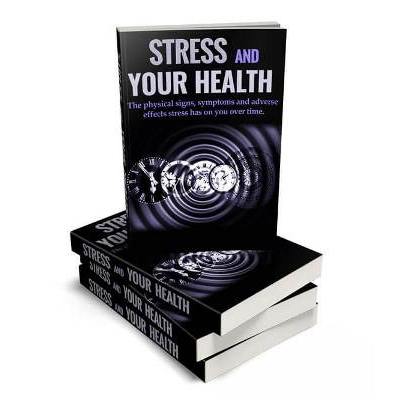 Stress and Your Health PLR - Stress Hormones