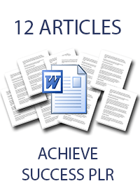 Achieve Success PLR Articles